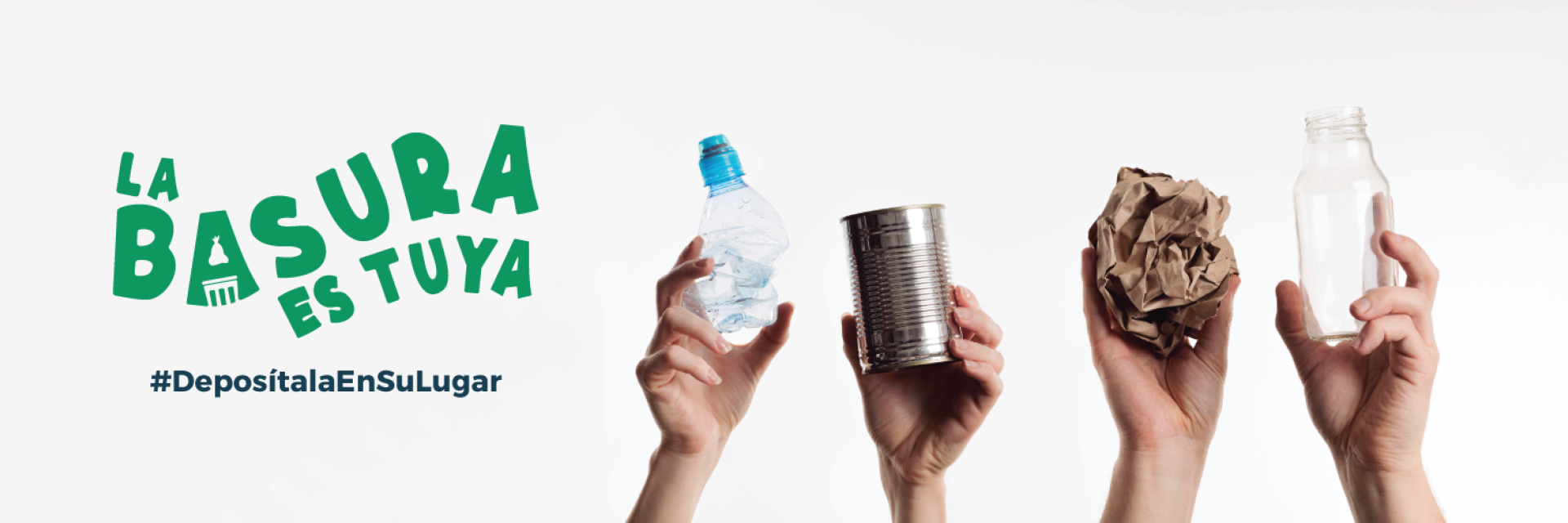 La Basura es Tuya #DeposítalaEnSuLugar
